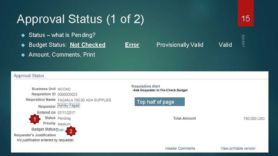Approval Status (1 of 2) Status – what is Pending? Budget Status: Not Checked