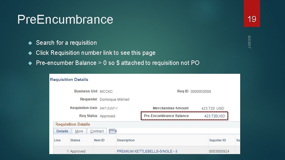 Pre. Encumbrance Search for a requisition Click Requisition number link to see this page