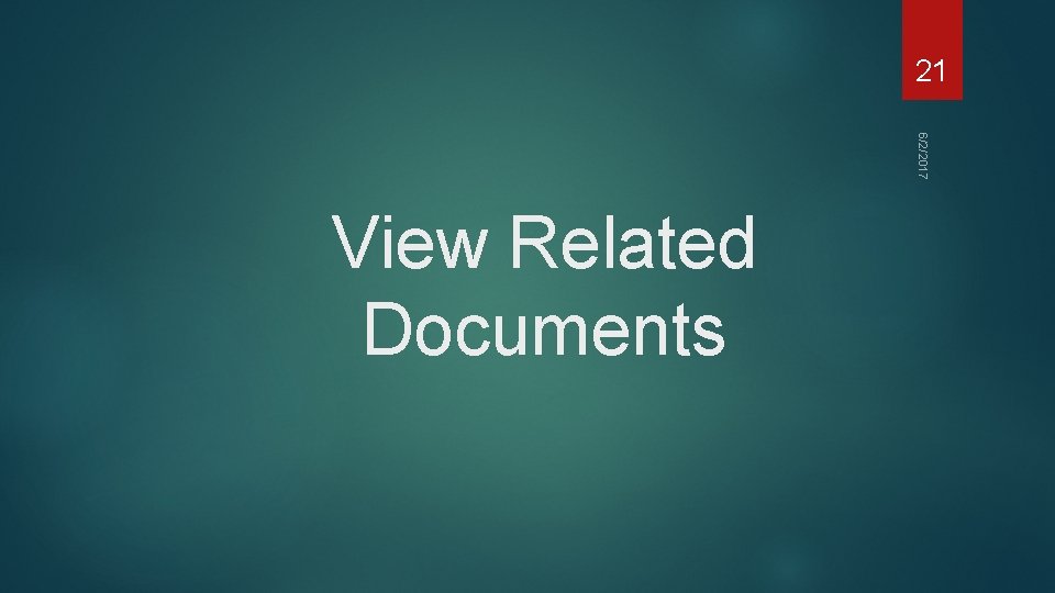21 6/2/2017 View Related Documents 