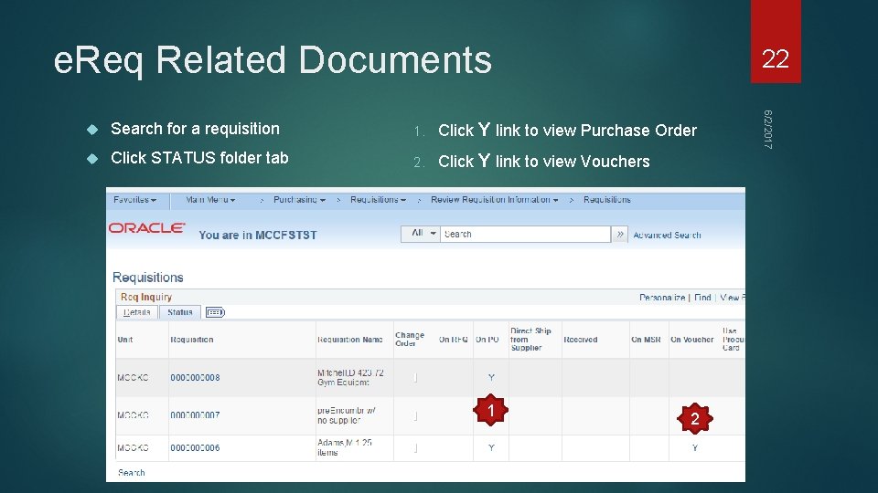 e. Req Related Documents 22 Search for a requisition 1. Click Y link to