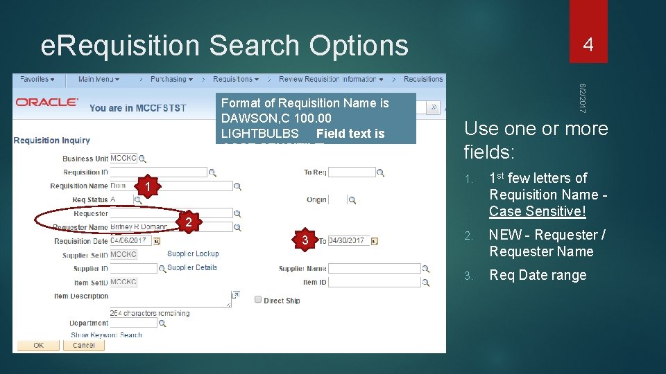 e. Requisition Search Options 1 6/2/2017 Format of Requisition Name is DAWSON, C 100.