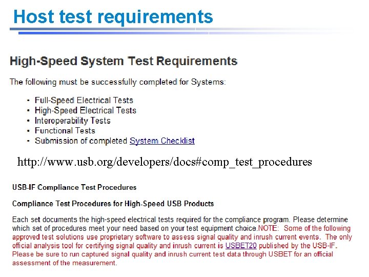 Host test requirements http: //www. usb. org/developers/docs#comp_test_procedures 