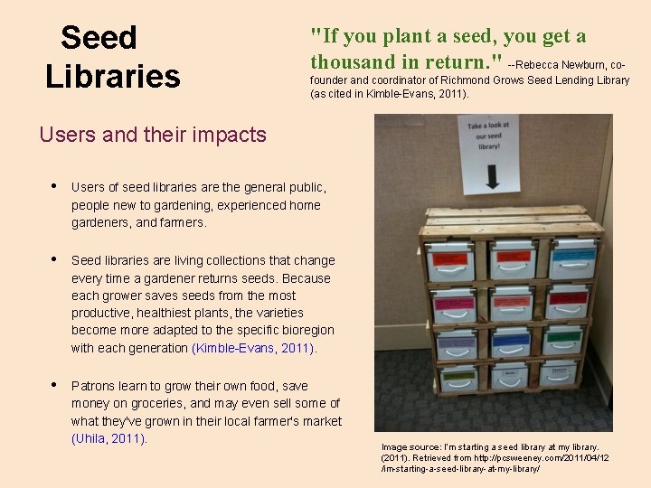 Seed Libraries "If you plant a seed, you get a thousand in return. "