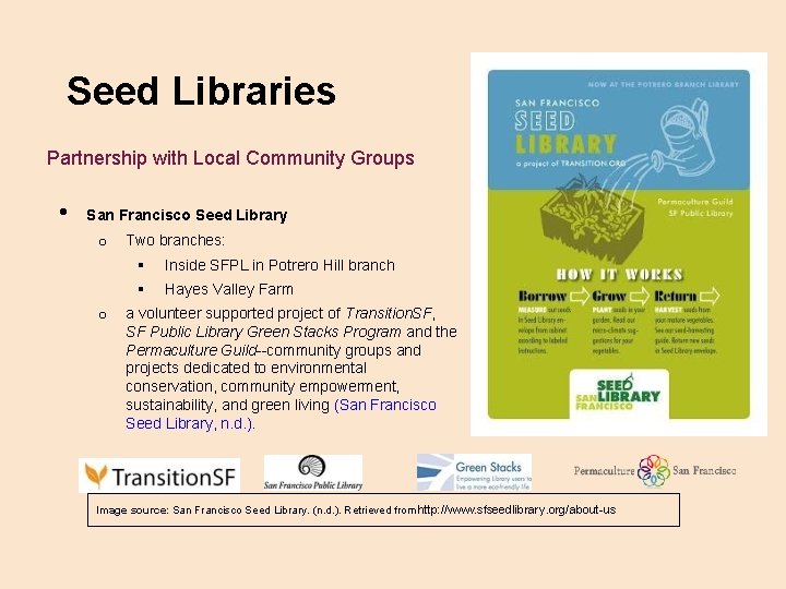 Seed Libraries Partnership with Local Community Groups • San Francisco Seed Library o Two