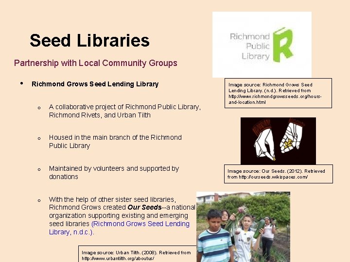 Seed Libraries Partnership with Local Community Groups • Richmond Grows Seed Lending Library o