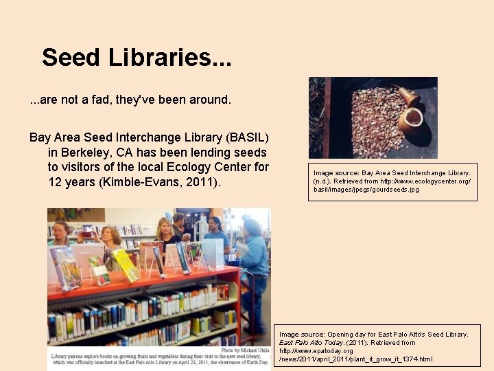 Seed Libraries. . . are not a fad, they've been around. Bay Area Seed