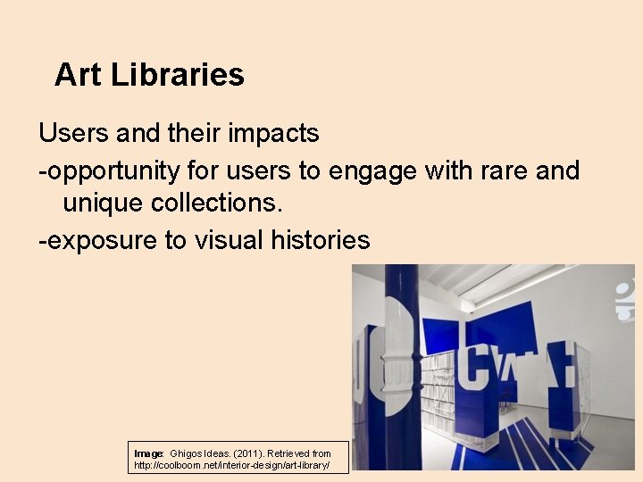 Art Libraries Users and their impacts -opportunity for users to engage with rare and