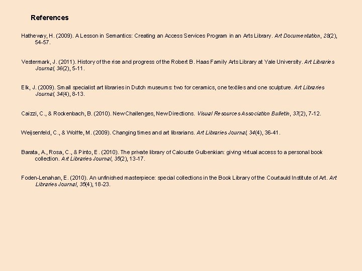 References Hatheway, H. (2009). A Lesson in Semantics: Creating an Access Services Program in