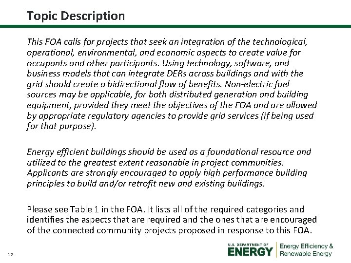 Topic Description This FOA calls for projects that seek an integration of the technological,