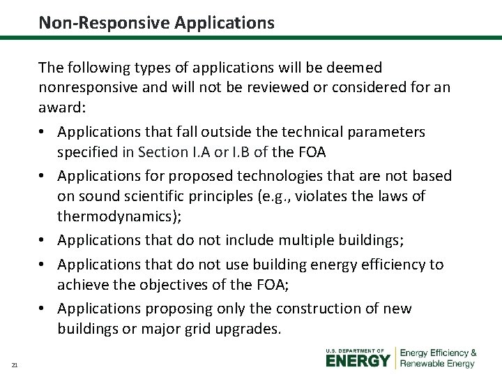 Non-Responsive Applications The following types of applications will be deemed nonresponsive and will not