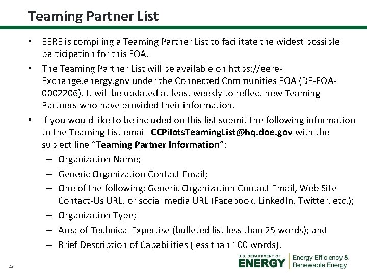 Teaming Partner List • EERE is compiling a Teaming Partner List to facilitate the