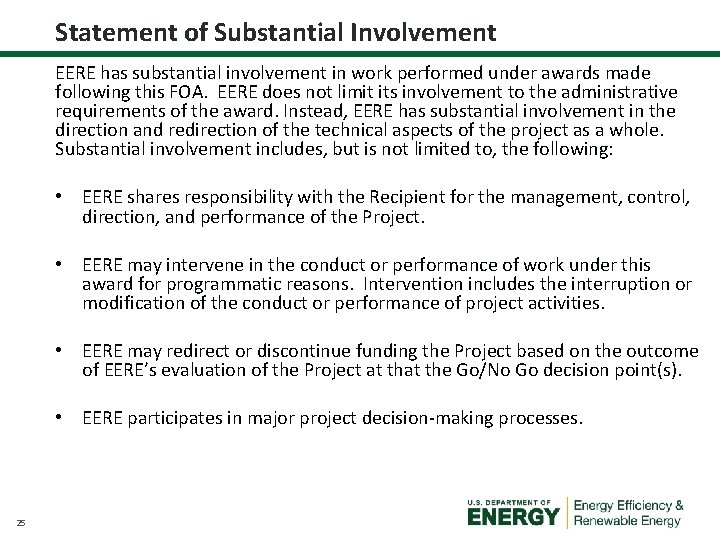 Statement of Substantial Involvement EERE has substantial involvement in work performed under awards made