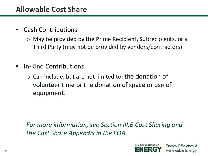 Allowable Cost Share • Cash Contributions o May be provided by the Prime Recipient,