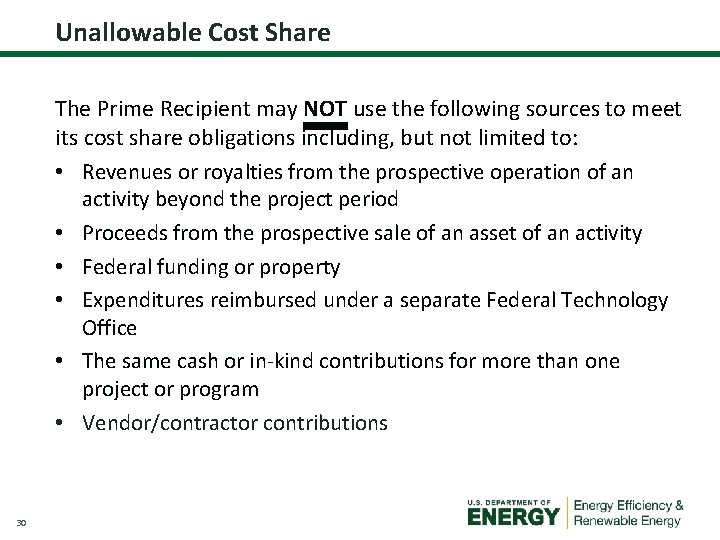 Unallowable Cost Share The Prime Recipient may NOT use the following sources to meet