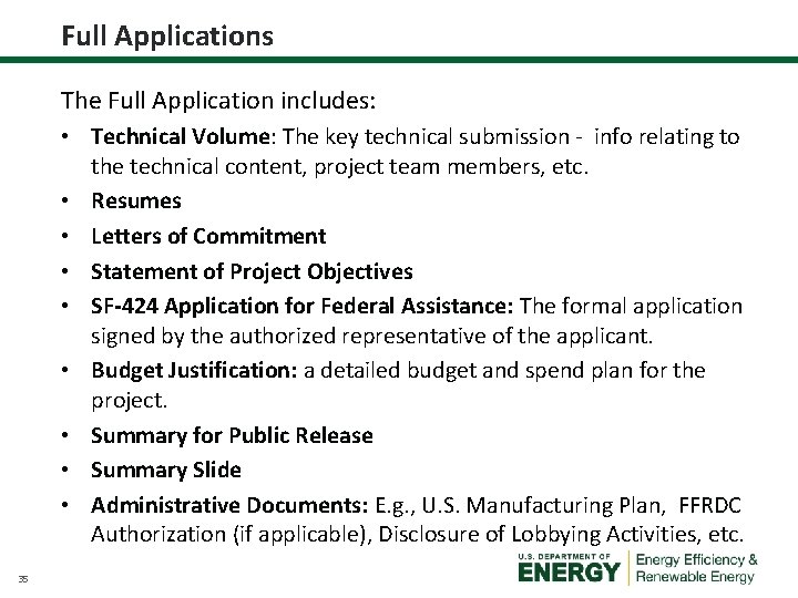 Full Applications The Full Application includes: • Technical Volume: The key technical submission -