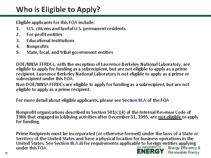 Who is Eligible to Apply? Eligible applicants for this FOA include: 1. U. S.