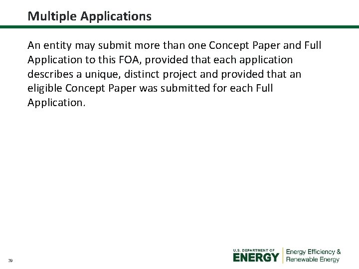Multiple Applications An entity may submit more than one Concept Paper and Full Application
