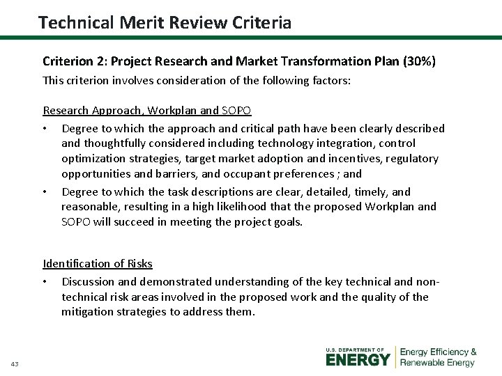 Technical Merit Review Criteria Criterion 2: Project Research and Market Transformation Plan (30%) This