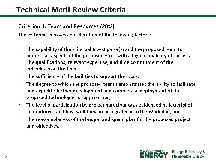Technical Merit Review Criteria Criterion 3: Team and Resources (20%) This criterion involves consideration