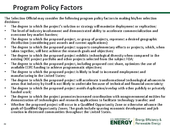 Program Policy Factors The Selection Official may consider the following program policy factors in