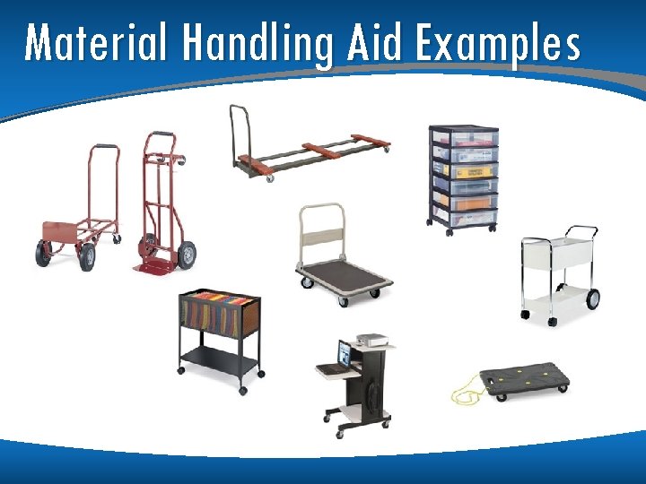 Material Handling Aid Examples 