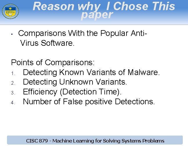 Reason why I Chose This paper • Comparisons With the Popular Anti. Virus Software. Reason why I Chose This paper • Comparisons With the Popular Anti. Virus Software.