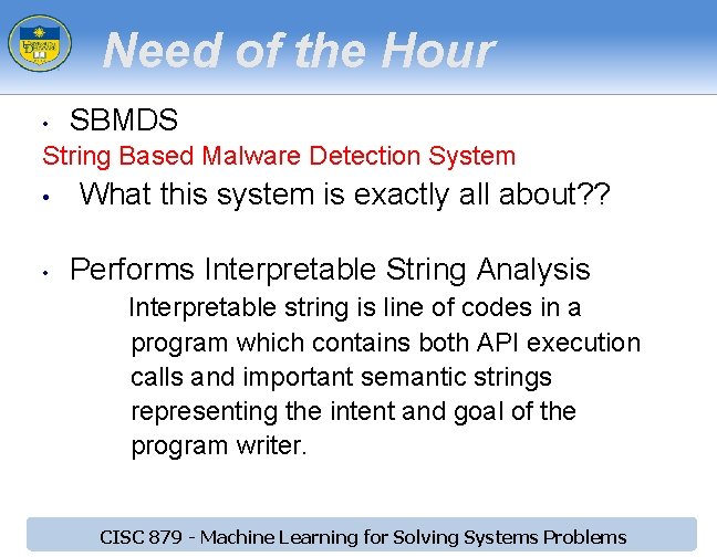 Need of the Hour • SBMDS String Based Malware Detection System • • What Need of the Hour • SBMDS String Based Malware Detection System • • What