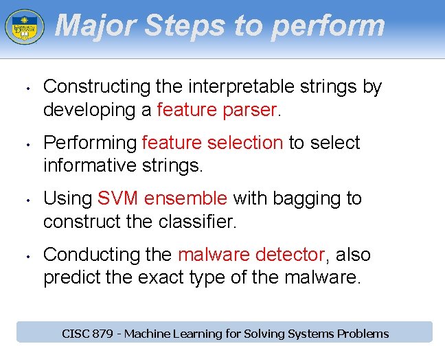 Major Steps to perform • • Constructing the interpretable strings by developing a feature Major Steps to perform • • Constructing the interpretable strings by developing a feature
