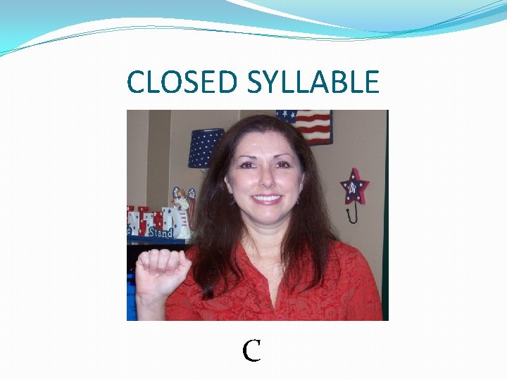 CLOSED SYLLABLE C 