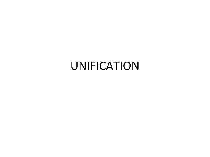 UNIFICATION 