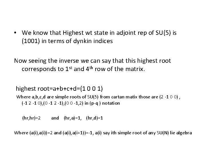  • We know that Highest wt state in adjoint rep of SU(5) is