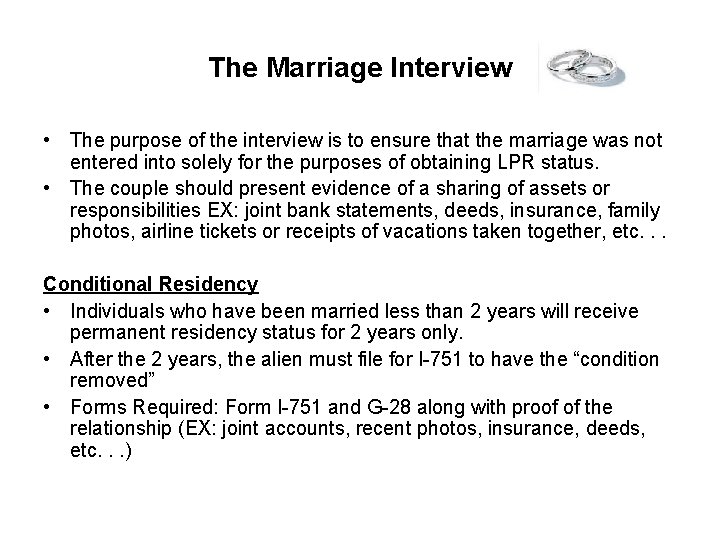 The Marriage Interview • The purpose of the interview is to ensure that the