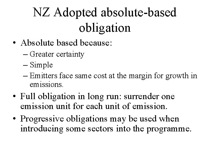 NZ Adopted absolute-based obligation • Absolute based because: – Greater certainty – Simple –