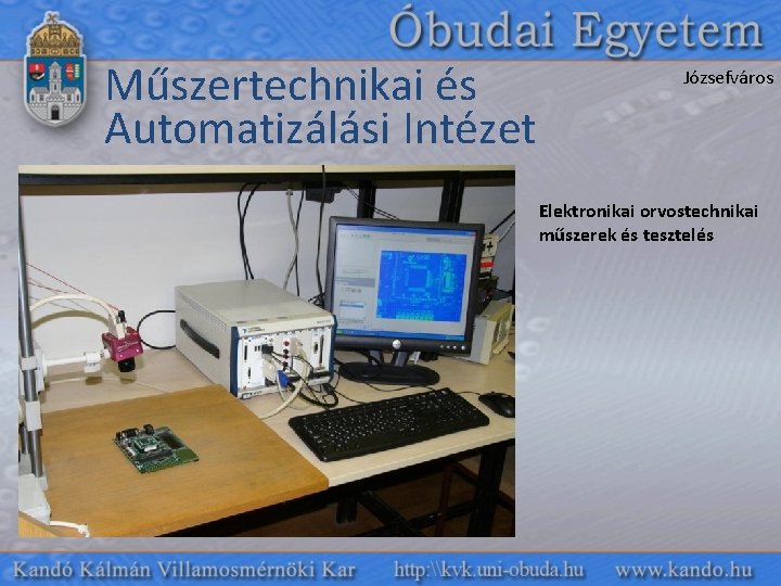 Műszertechnikai és Automatizálási Intézet Józsefváros Elektronikai orvostechnikai műszerek és tesztelés 