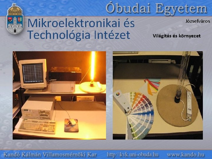 Mikroelektronikai és Technológia Intézet Józsefváros Világítás és környezet 