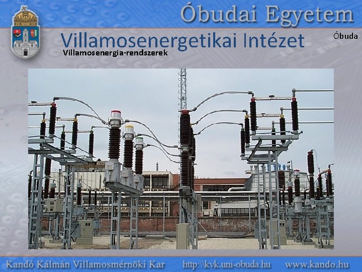 Villamosenergetikai Intézet Villamosenergia-rendszerek Óbuda 