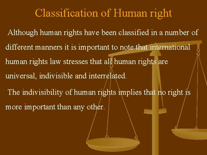 Classification of Human right Although human rights have been classified in a number of