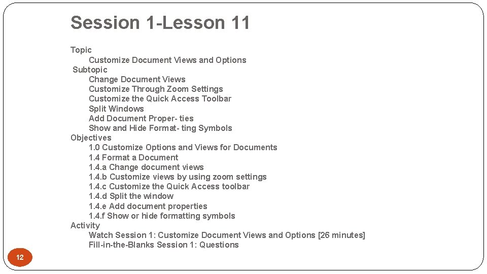 Session 1 -Lesson 11 Topic Customize Document Views and Options Subtopic Change Document Views