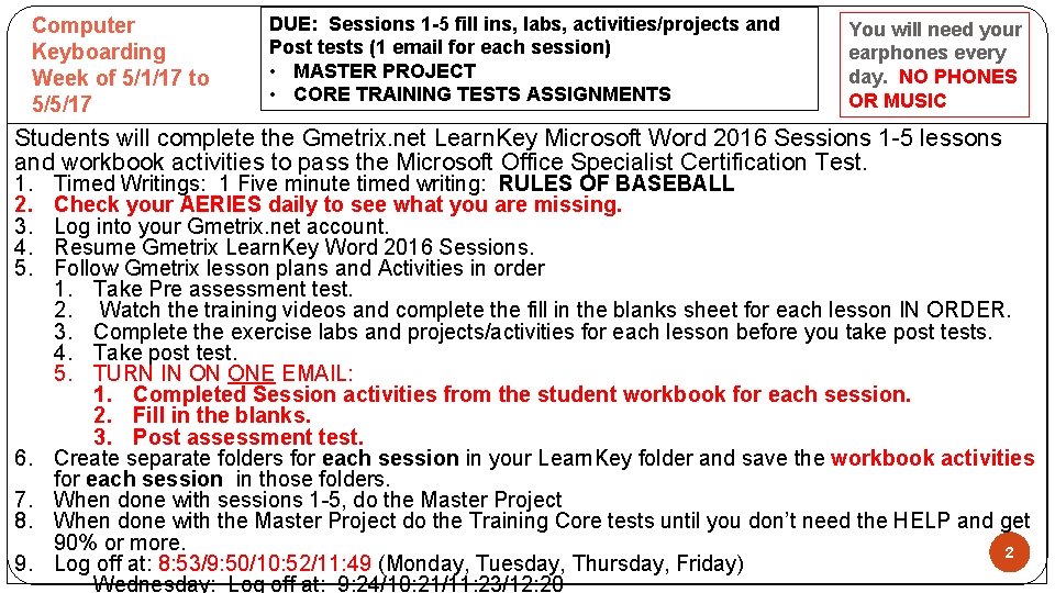 Computer Keyboarding Week of 5/1/17 to 5/5/17 DUE: Sessions 1 -5 fill ins, labs,