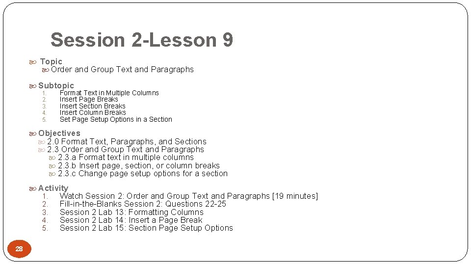 Session 2 -Lesson 9 Topic Order and Group Text and Paragraphs Subtopic 1. 2.