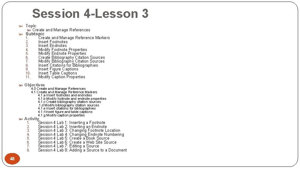 Session 4 -Lesson 3 Topic Create and Manage References Subtopic 1. Create and Manage