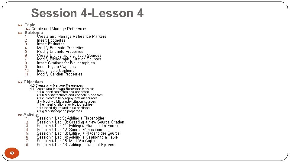 Session 4 -Lesson 4 Topic Create and Manage References Subtopic 1. Create and Manage