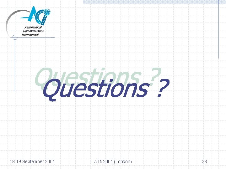 18 -19 September 2001 ATN 2001 (London) 23 