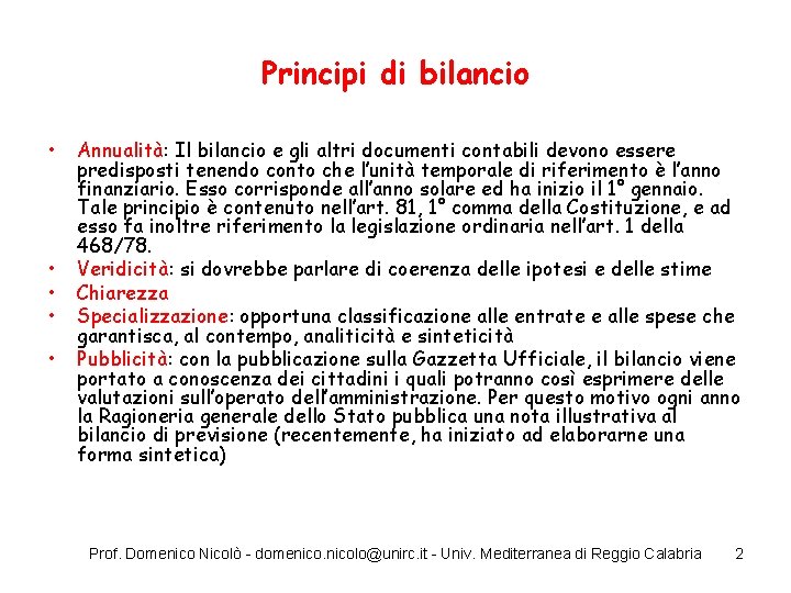 Principi di bilancio • • • Annualità: Il bilancio e gli altri documenti contabili