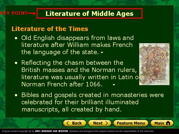 KEY POINT Literature of Middle Ages Literature of the Times • Old English disappears