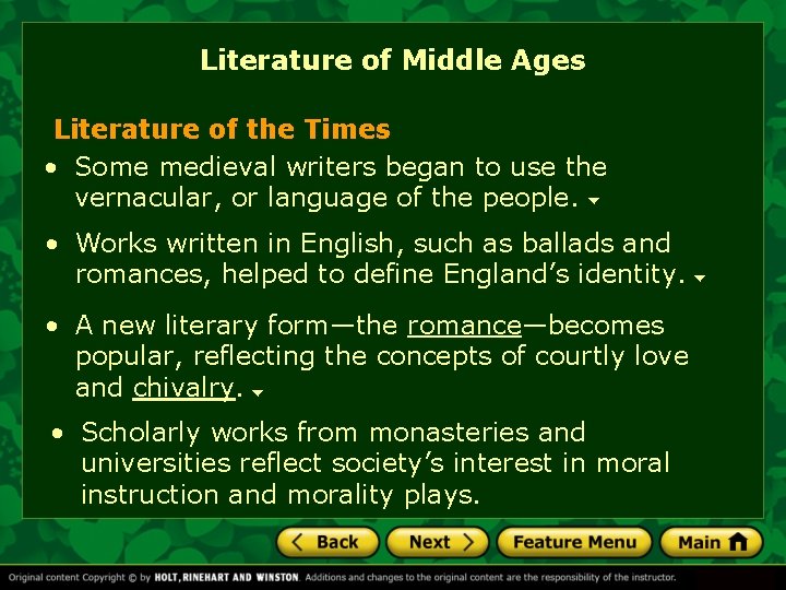 Literature of Middle Ages Literature of the Times • Some medieval writers began to