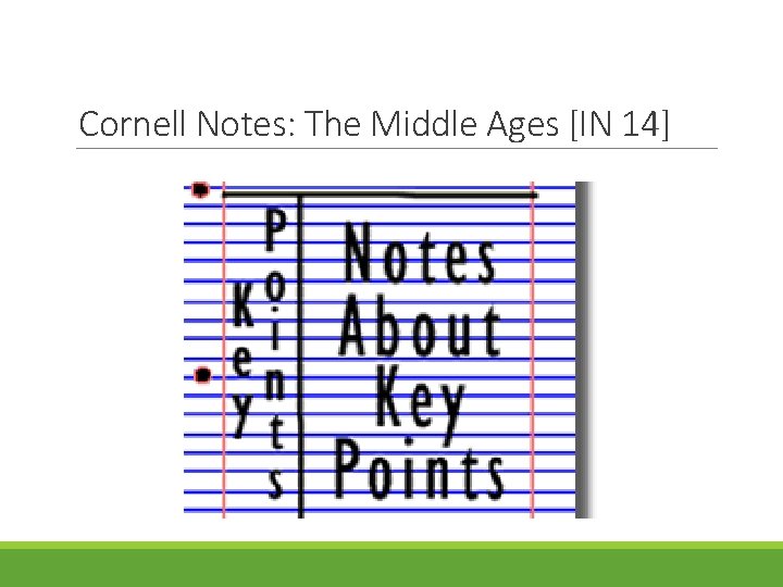 Cornell Notes: The Middle Ages [IN 14] 