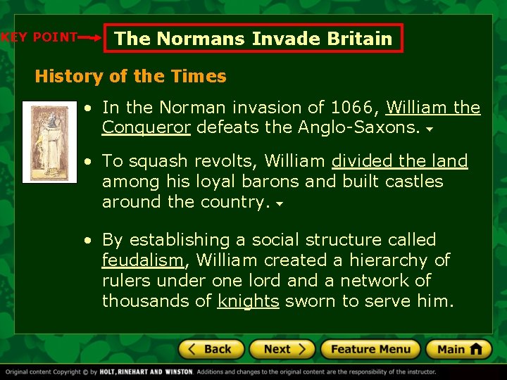 KEY POINT The Normans Invade Britain History of the Times • In the Norman