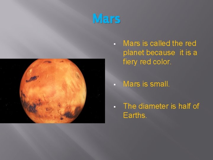 Mars § Mars is called the red planet because it is a fiery red