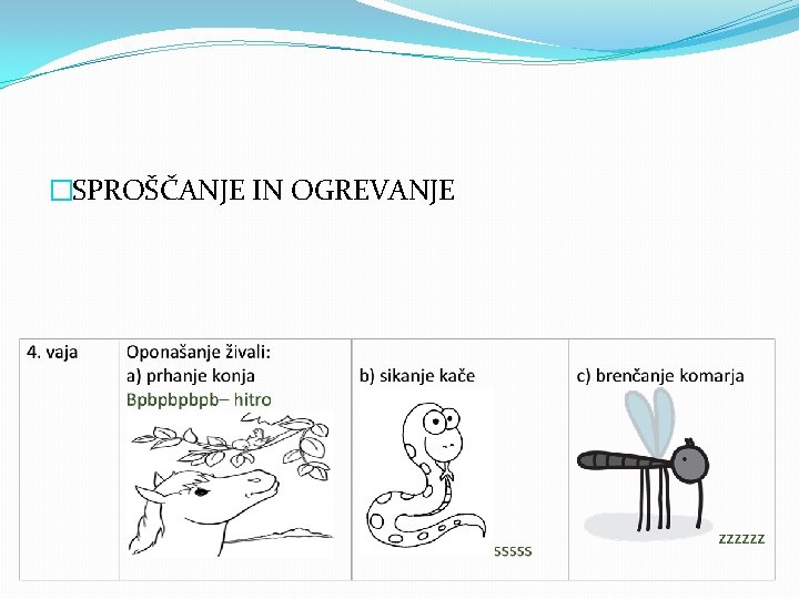 �SPROŠČANJE IN OGREVANJE 